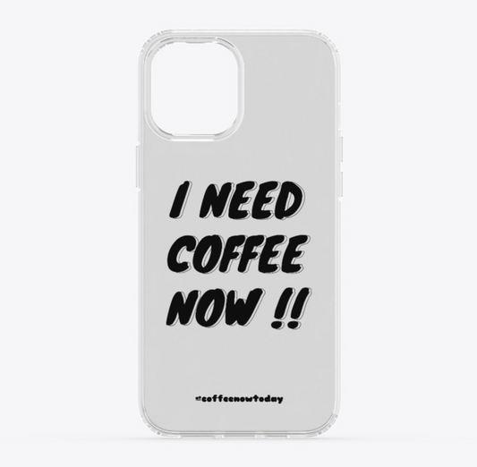 iPhone Clear Case [I NEED COFFEE NOW]